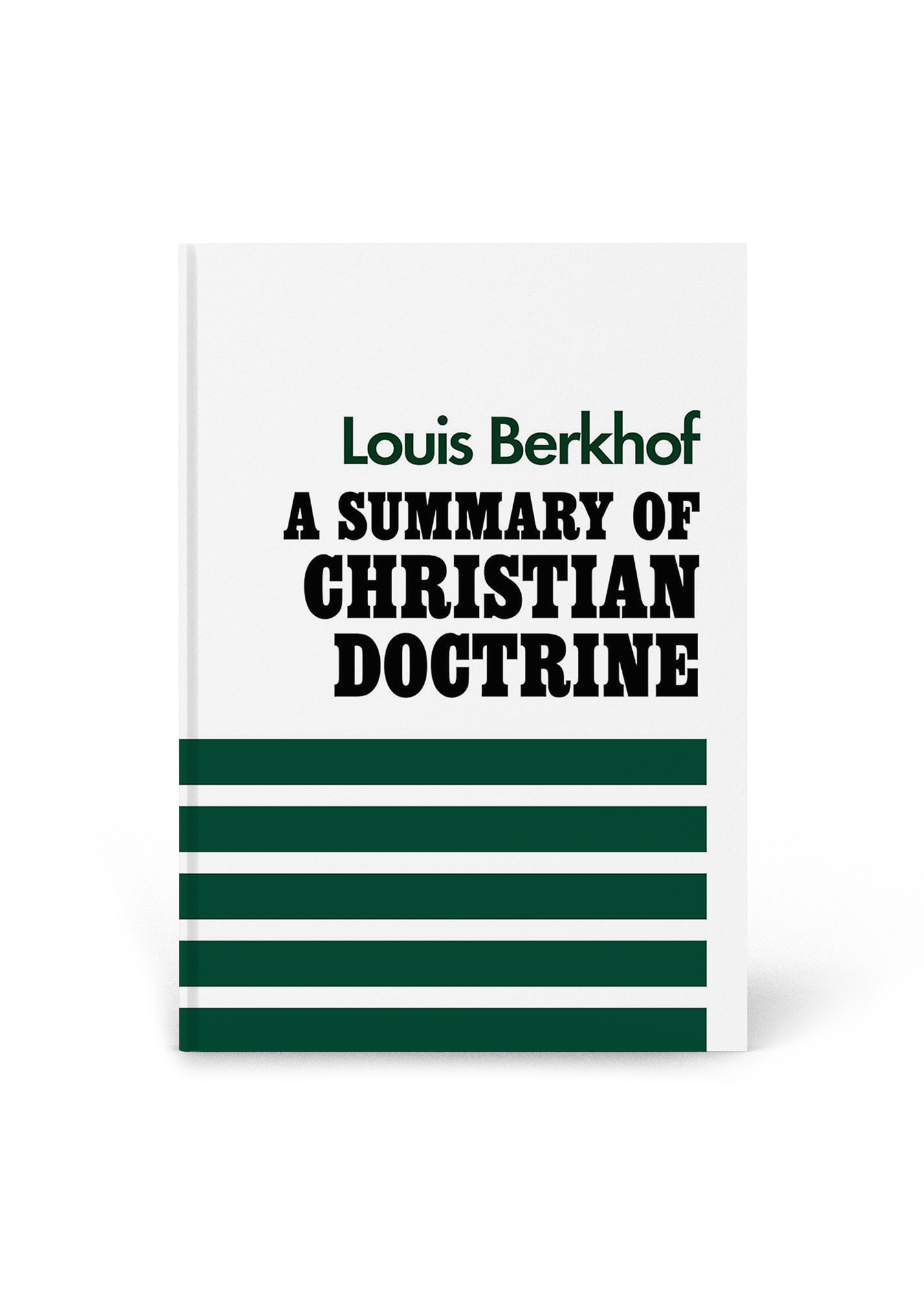 A Summary of Christian Doctrine - Louis Berkhof